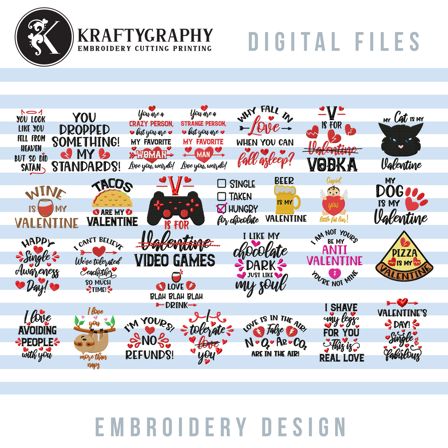 Anti Valentine Machine Embroidery Bundle, Funny Valentine Embroidery Patterns, Cute Valentine Embroidery Sayings, Drinking Pes Files, Sarcastic, Rude Embroidery Quotes, Dog, Sloth, Cat, Taco, Wine Embroidery-Kraftygraphy