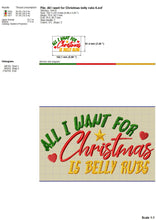 Load image into Gallery viewer, All I Want for Christmas is Belly Rubs Machine Embroidery Saying, Christmas Dog Lover Machine Embroidery Design-Kraftygraphy
