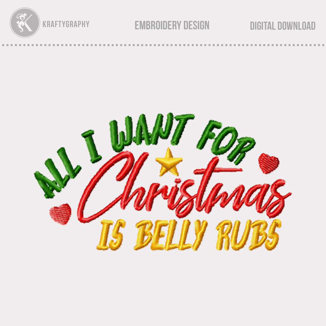 All I Want for Christmas is Belly Rubs Machine Embroidery Saying, Christmas Dog Lover Machine Embroidery Design-Kraftygraphy