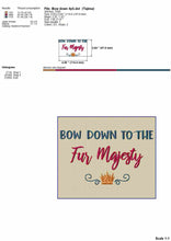 Load image into Gallery viewer, Bow down to the fur Majesty, funny cat machine embroidery design for pet bandana-Kraftygraphy
