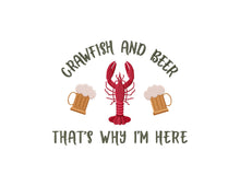 Load image into Gallery viewer, Crawfish and beer that&#39;s why I&#39;m here embroidery design, cajun embroidery patterns-Kraftygraphy
