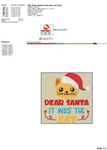 Load image into Gallery viewer, Dear Santa it Was the Cat Machine Embroidery Saying, Christmas Cat Sayings, Cat Face With Santa Hat Embroidery Patterns-Kraftygraphy
