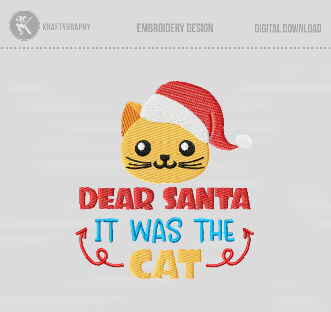 Dear Santa it Was the Cat Machine Embroidery Saying, Christmas Cat Sayings, Cat Face With Santa Hat Embroidery Patterns-Kraftygraphy