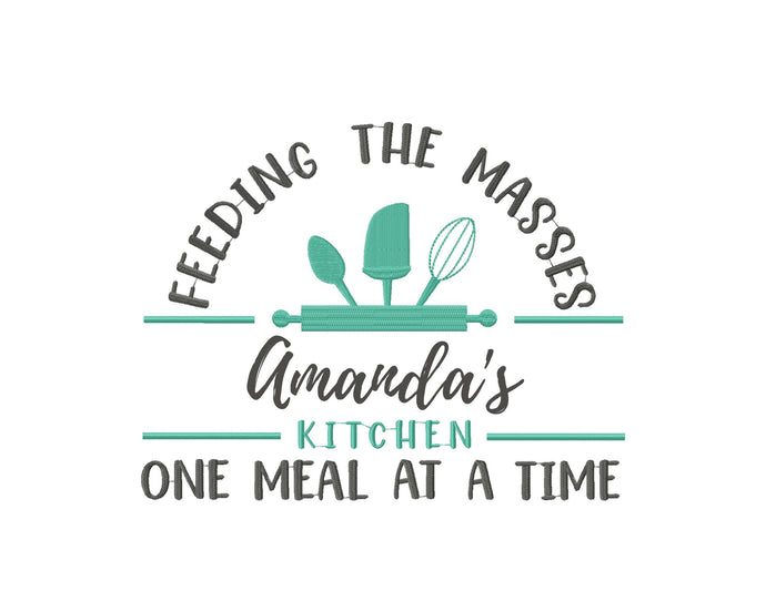 Feeding the masses one meal at a time - Kitchen embroidery designs sayings with space for name-Kraftygraphy