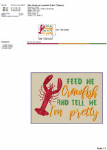 Load image into Gallery viewer, Feed me crawfish and tell me i&#39;m pretty - Cajun embroidery designs for machine-Kraftygraphy
