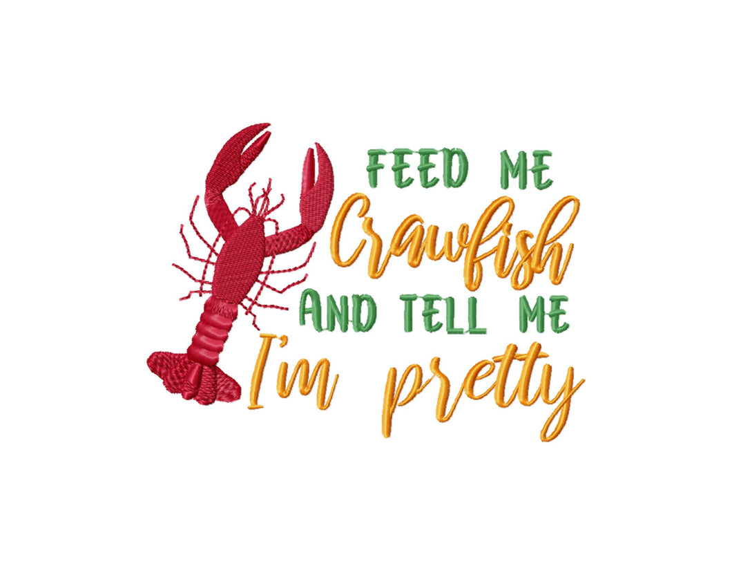 Feed me crawfish and tell me i'm pretty - Cajun embroidery designs for machine-Kraftygraphy