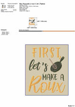 Load image into Gallery viewer, First let&#39;s make a roux embroidery design files for machine - cajun embroidery patterns-Kraftygraphy
