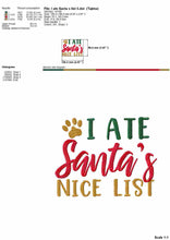 Load image into Gallery viewer, Christmas dog saying machine embroidery design - I ate Santa&#39;s Nice List-Kraftygraphy
