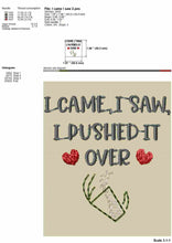 Load image into Gallery viewer, I came I saw I pushed it over, cat machine embroidery patterns funny,-Kraftygraphy
