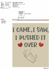 Load image into Gallery viewer, I came I saw I pushed it over, cat machine embroidery patterns funny,-Kraftygraphy
