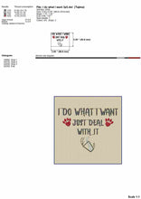 Load image into Gallery viewer, I do what I want just deal with it - funny cat machine embroidery design for cat bandana-Kraftygraphy
