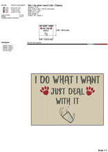 Load image into Gallery viewer, I do what I want just deal with it - funny cat machine embroidery design for cat bandana-Kraftygraphy
