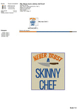 Load image into Gallery viewer, Kitchen embroidery designs for funny aprons and kitchen towels: never trust a skinny chef-Kraftygraphy
