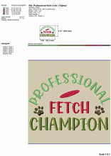 Load image into Gallery viewer, Dog embroidery designs sayings - Professional fetch champion-Kraftygraphy

