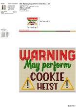 Load image into Gallery viewer, Funny Dog Lover Sayings Machine Embroidery Design, Warning may perform cookie heist-Kraftygraphy
