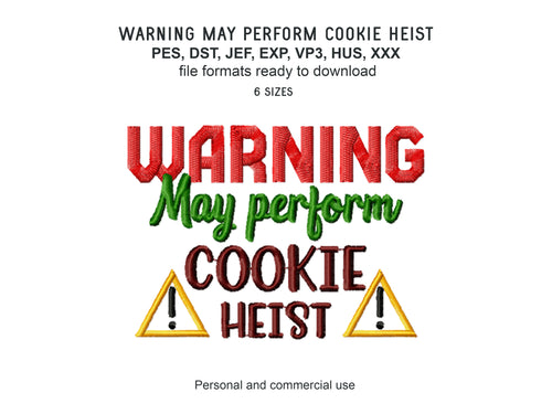 Funny Dog Lover Sayings Machine Embroidery Design, Warning may perform cookie heist-Kraftygraphy