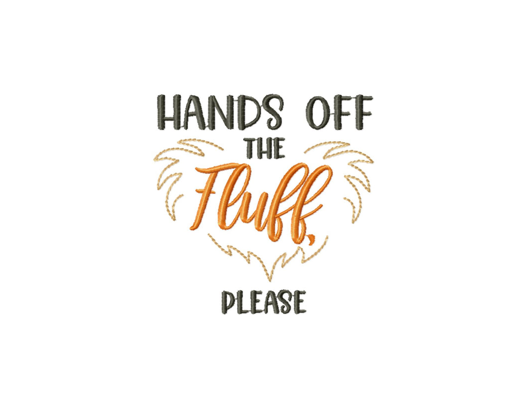 Hands off the fluff please, funny cat machine embroidery design-Kraftygraphy