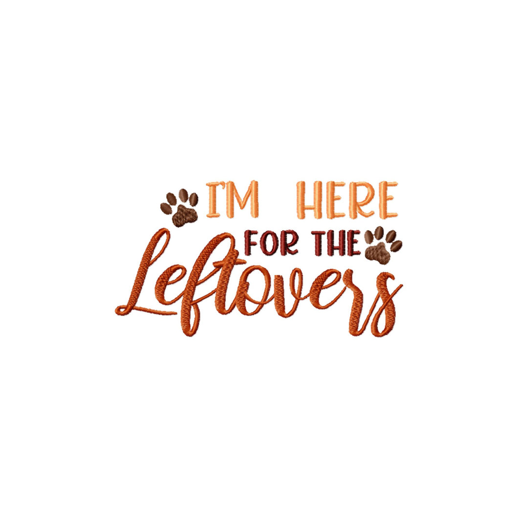 Thanksgiving dog saying machine embroidery design - I'm here for the leftovers-Kraftygraphy