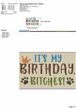 Load image into Gallery viewer, It&#39;s my birthday, B-tches! - funny embroidery design for dog boy bandana-Kraftygraphy
