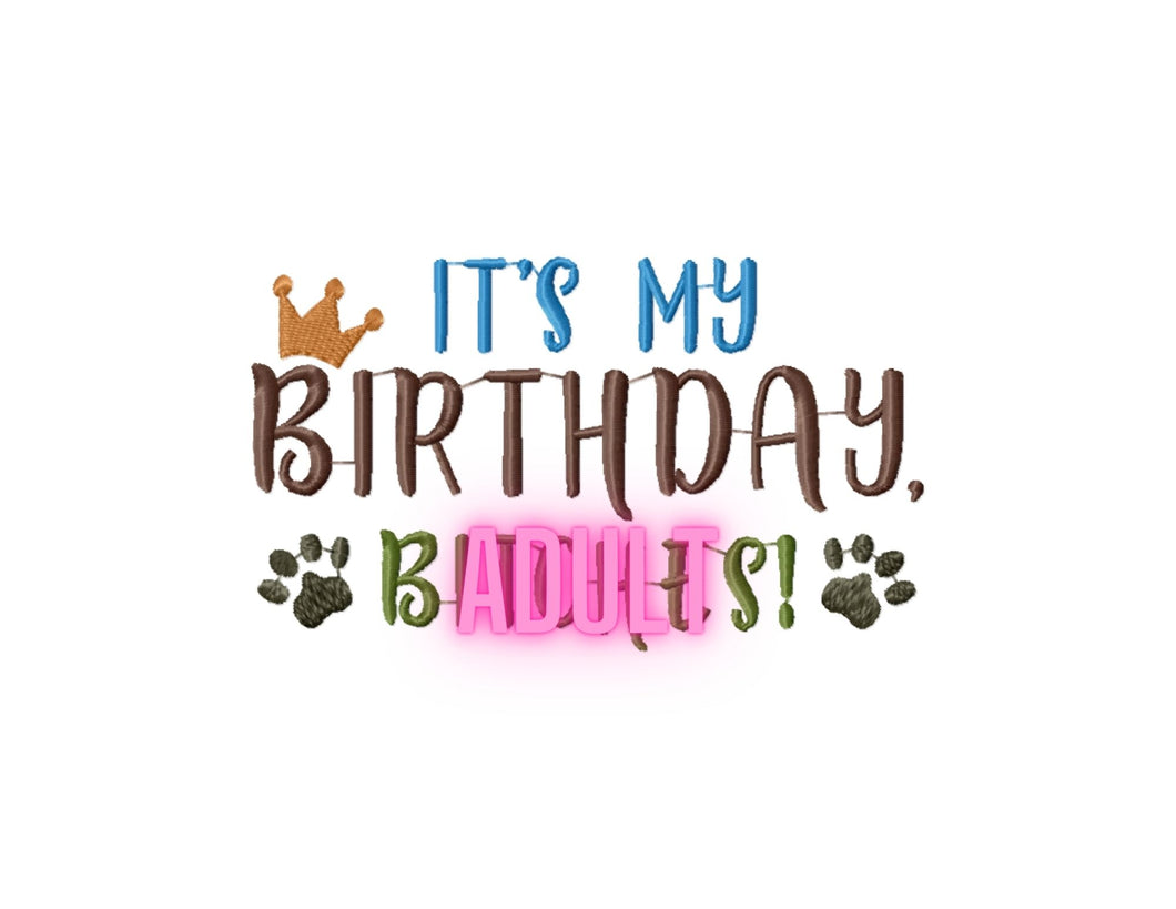 It's my birthday, B-tches! - funny embroidery design for dog boy bandana-Kraftygraphy