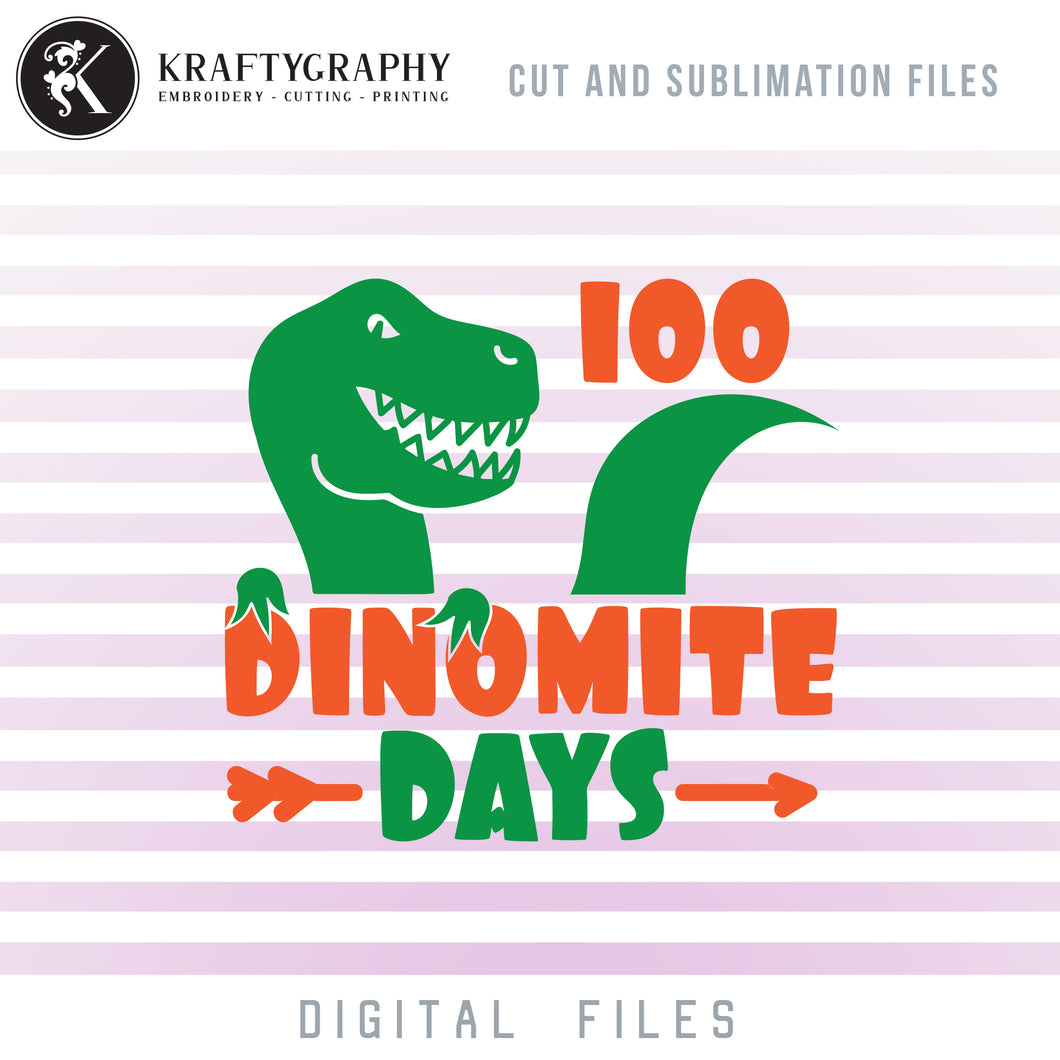 100 Days of School Dinosaur SVG Files, 100 Dinomite Days Clipart, School Sayings and Quotes, First Grade Shirt PNG, Kindergarten Students Dxf, School SVG, T-Rex SVG, Dino SVG,-Kraftygraphy