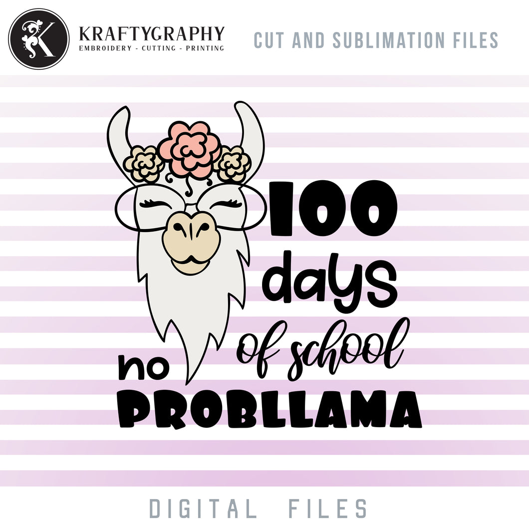 100 Days of School No Probllama SVG Files, Llama Teacher Shirt PNG for Sublimation, Llama Face With Sunglasses and Flowers Vector Files, Cute Llama Clipart-Kraftygraphy