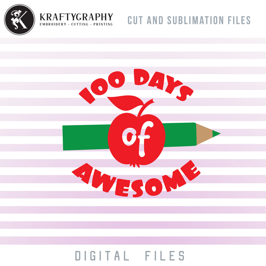 100 Days of School Pen and Apple SVG Files, 100 Days of School PNG, Teacher Shirt Clipart, 100th Day of School Dxf Files for Laser, School SVG Cutting Files,-Kraftygraphy
