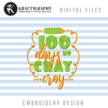 Load image into Gallery viewer, 100 Days of School Embroidery Designs, Cray Cray Embroidery Sayings, Teacher Embroidery Patterns-Kraftygraphy

