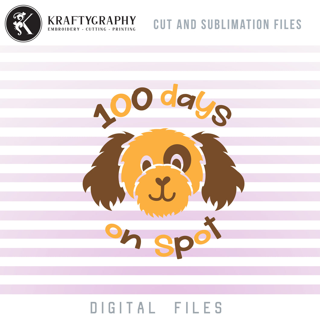 100 Days of School Dog SVG Files, 100 Days of School Sayings, Dog Face Clipart, School Shirt PNG for Sublimation, Dog Head Dxf Files, First Grade SVG Cut Files-Kraftygraphy