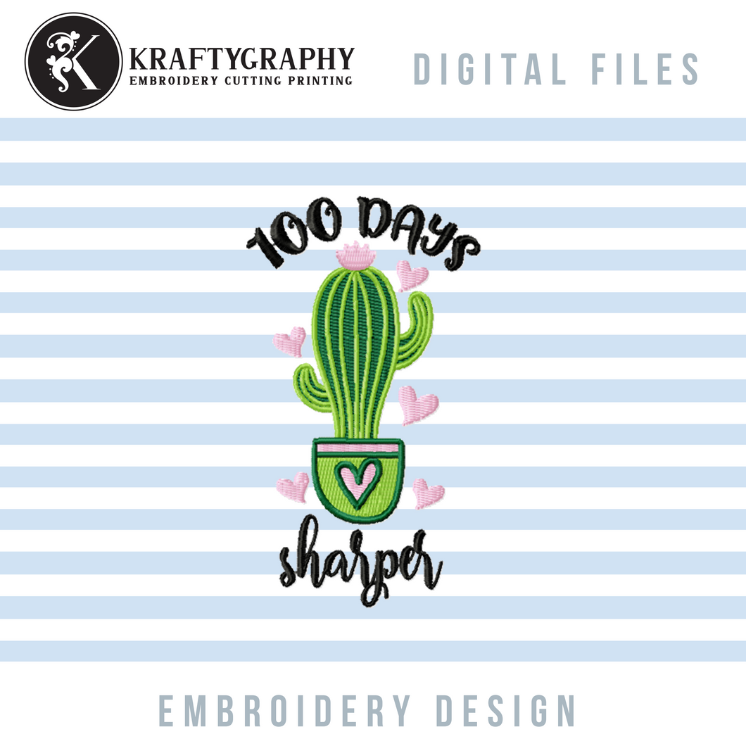 Cactus Embroidery Designs, Succulent in Pot Embroidery Patterns, 100 Days of School Embroidery Sayings, 100 Days Sharper Pes Files, Cute Cactus 5 X 7 Applique Files, Teacher Embroidery for Shirts, Kindergarten Hus Files, 1st Grade Jef Files-Kraftygraphy