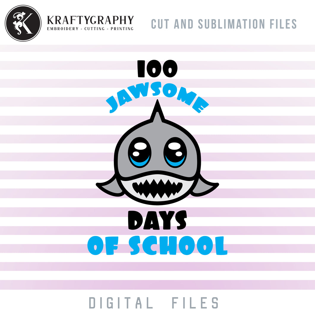 100 Jawsome Days School SVG, 100 Days of School Shark Clipart, Cute Shark PNG File for Sublimation, First Grade Shirt PNG, Cartoon Shark SVG Cut File, School Sayings, Shark Face Vector Files, Kindergarten SVG-Kraftygraphy