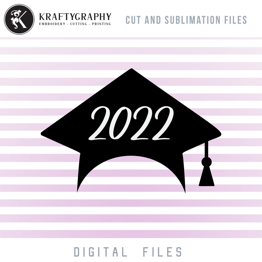 Graduation Cap 2022 SVG-Kraftygraphy