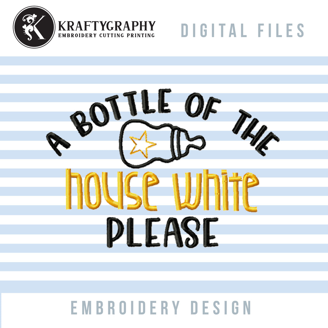 Funny Baby Bib Machine Embroidery Design - A Bottle of the White House Please-Kraftygraphy