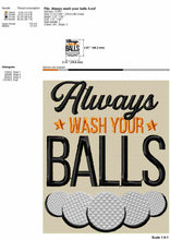Load image into Gallery viewer, Funny and Inappropriate Golf Machine Embroidery Saying for Golf Ball Towels, Bags and Sacks - Always wash your balls-Kraftygraphy
