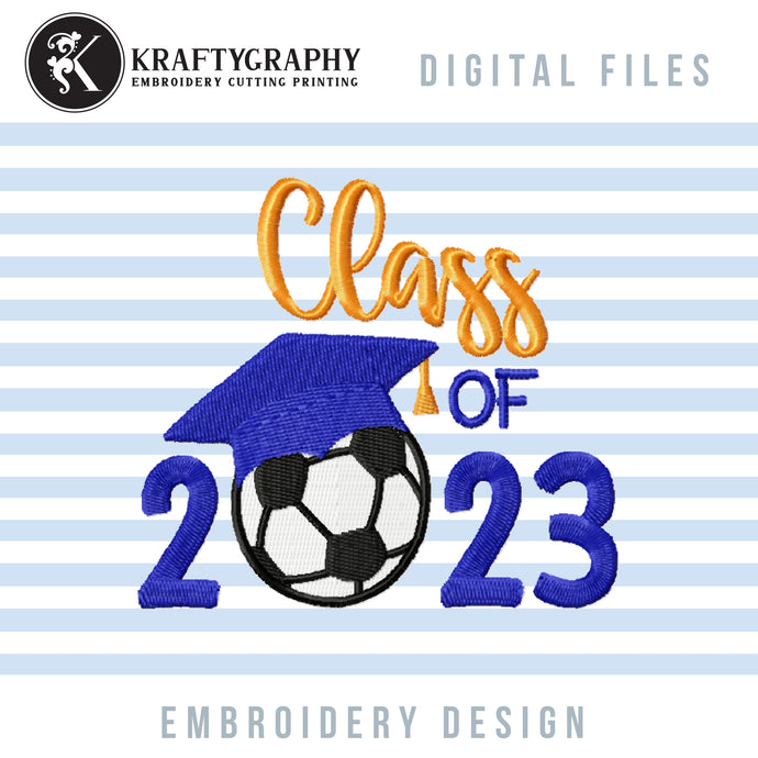 Class of 2023 Soccer Machine Embroidery Designs, Senior Graduation Pes Files-Kraftygraphy