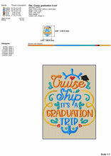 Load image into Gallery viewer, Graduation Cruise Machine Embroidery Files, Cruise Trip Embroidery Designs-Kraftygraphy
