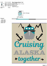 Load image into Gallery viewer, Alaska Cruise Machine Embroidery Designs, Cruising Alaska Together Pes Files-Kraftygraphy
