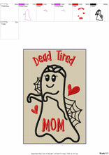 Load image into Gallery viewer, Ghost Embroidery Design for Machine, Halloween Embroidery Sayings Dead Tired Mom Embroidery Patterns-Kraftygraphy
