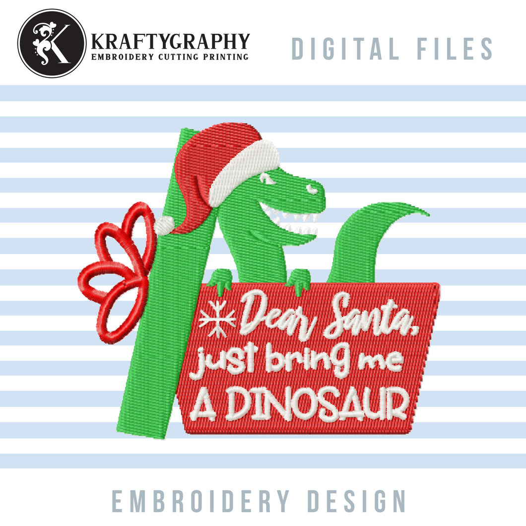 Dear Santa Machine Embroidery Sayings for Kids, Christmas Dinosaur Embroidery Designs, Christmas Tree Rex Embroidery Patterns, Christmas Ornaments Embroidery Files, I Just Want a Dinosaur Pes Files, Word Art Embroidery, Dino Christmas Embroidery-Kraftygraphy