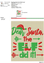 Load image into Gallery viewer, Elf Embroidery Designs, Funny Christmas Embroidery Patterns, Elf Hat Embroidery Files, Elf Foot Pes Files, Elf Embroidery Sayings, Dear Santa Hus Files, the Elf Did It,-Kraftygraphy
