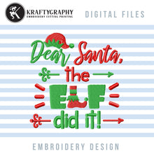 Load image into Gallery viewer, Elf Embroidery Designs, Funny Christmas Embroidery Patterns, Elf Hat Embroidery Files, Elf Foot Pes Files, Elf Embroidery Sayings, Dear Santa Hus Files, the Elf Did It,-Kraftygraphy
