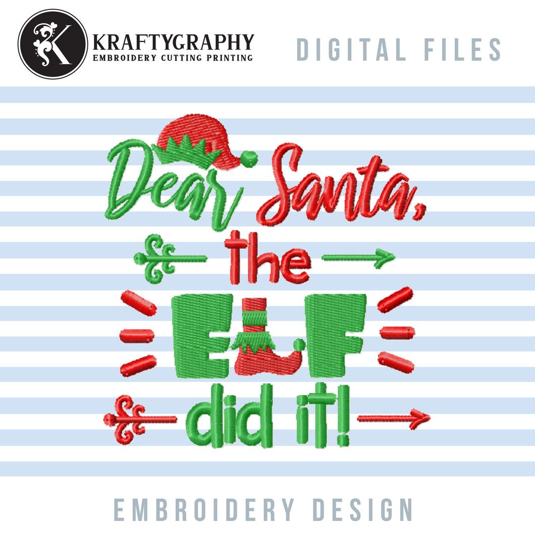 Elf Embroidery Designs, Funny Christmas Embroidery Patterns, Elf Hat Embroidery Files, Elf Foot Pes Files, Elf Embroidery Sayings, Dear Santa Hus Files, the Elf Did It,-Kraftygraphy