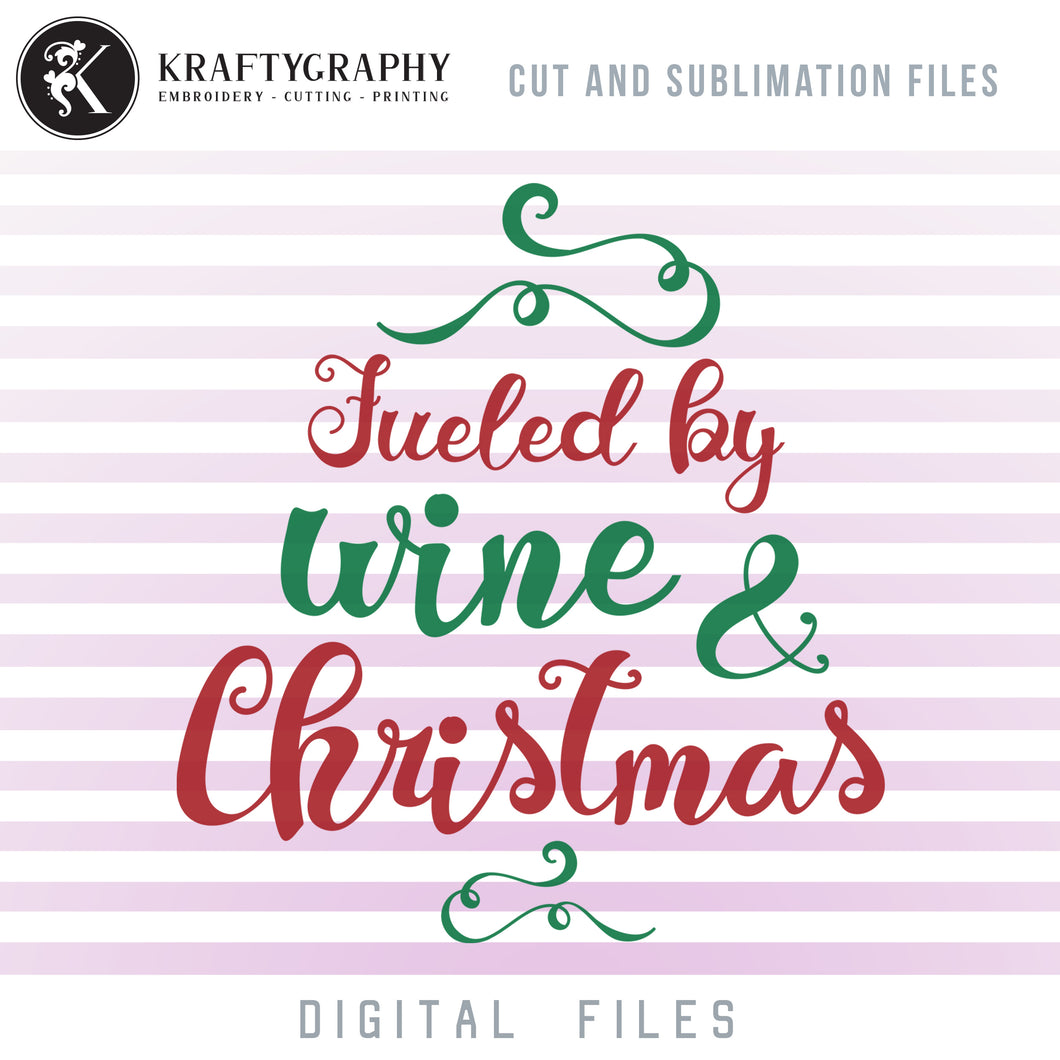 Christmas Wine SVG Free, Wine Glass SVG Free, Wine Bottle SVG Free, Wine Clipart Free, Free Christmas PNG, Fueled by Wine and Christmas Free-Kraftygraphy