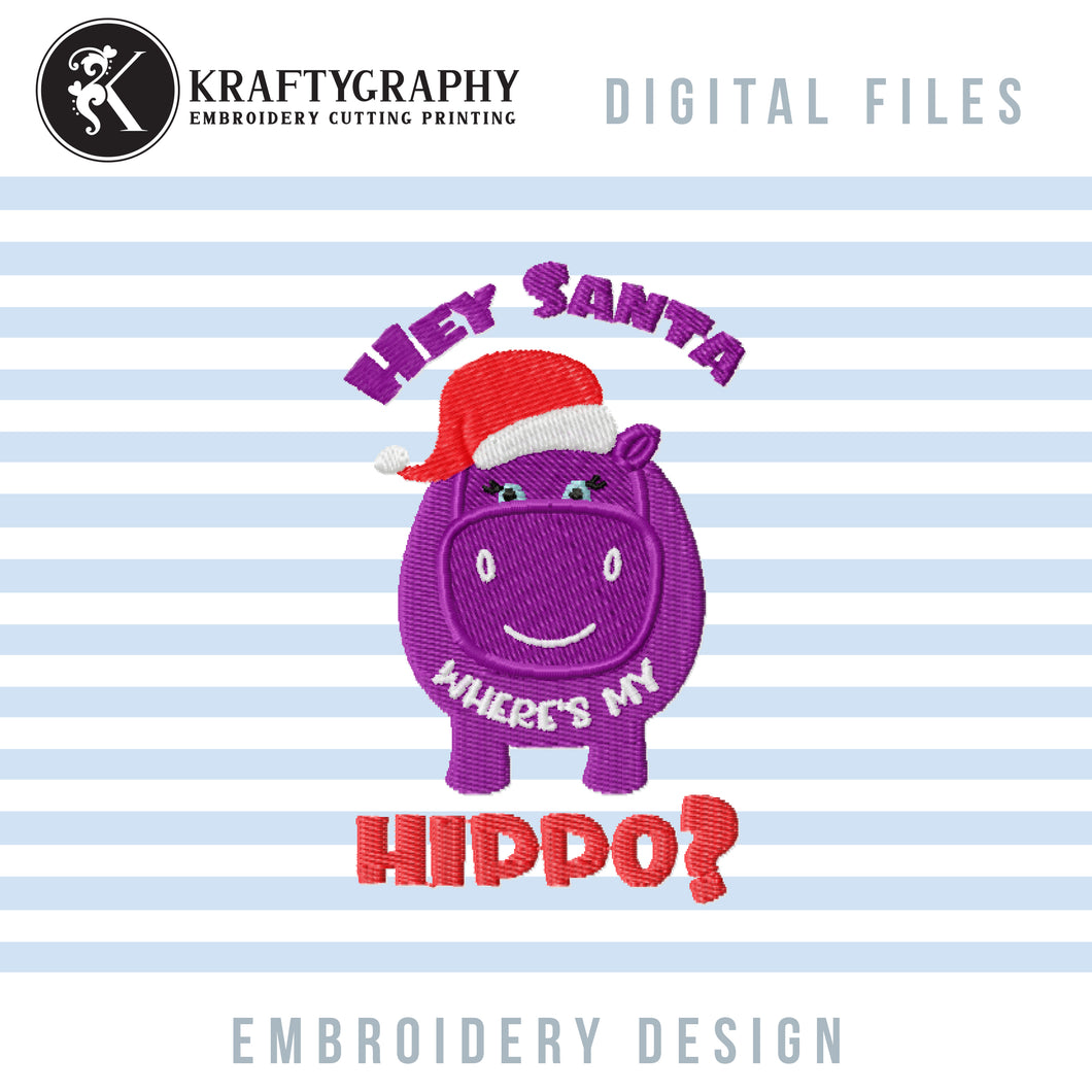 Hippo Embroidery Applique, Christmas Hippo Embroidery Designs, Hippo With Santa Hat Embroidery Patterns, Christmas Embroidery Sayings for Kids, Hey Santa Where's My Hippo Pes Files-Kraftygraphy