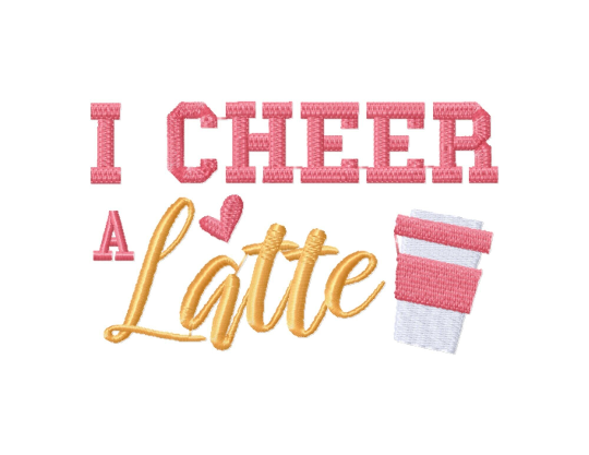 Cheer embroidery designs funny - I cheer a latte - coffee lover-Kraftygraphy