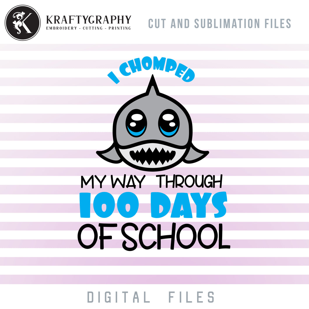 I Chomped My Way Through 100 Days of School SVG, Shark Face Clipart, School Shark PNG for Sublimation, 100th Day of School Sayings SVG Cut Files, Cute Shark Dxf Files for Laser Cut, Cartoon Shark Vector File-Kraftygraphy