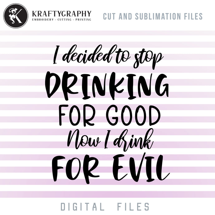 Drinking for Evil SVG, Funny Drinking Quotes Clipart, Drinking Sayings PNG for Shirts, Alcohol Dxf Files, Wine Glass Word Art SVG Cut Files, Can Coolers SVG, Beer SVG, Drink SVG, Drunk SVG-Kraftygraphy