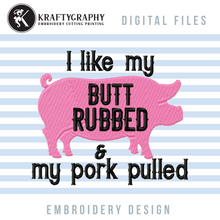 Load image into Gallery viewer, Funny bbq and grill embroidery designs for machine - I like my butt rubbed pork-Kraftygraphy
