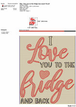 Load image into Gallery viewer, I Love You to the Fridge and Back, Funny Kitchen Towel Embroidery Designs, Dish Towels Embroidery Patterns, Tea Towel Embroidery Files-Kraftygraphy
