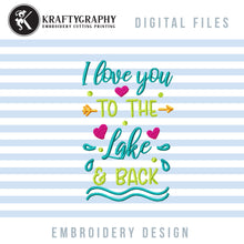 Load image into Gallery viewer, Lake Love Machine Embroidery Designs, Lake Shirt Embroidery Patterns, Lake Embroidery Sayings, Camping Embroidery Files, Campsite Pes Files, Pillowcase Embroidery, Love You to the Lake and Back-Kraftygraphy
